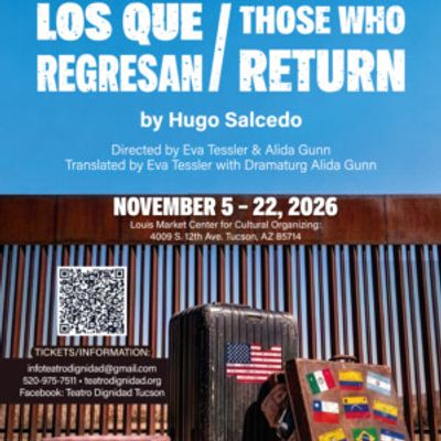 LOS QUE REGRESAN to Make World Premiere at Teatro Dignidad