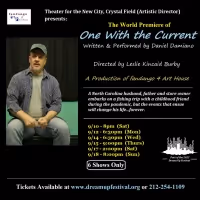 Daniel Damiano's ONE WITH THE CURRENT to Premiere In The 2022 Dream Up Festival This…