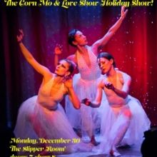 THE CORN MO & LOVE SHOW HOLIDAY SHOW Comes To The Slipper Room On December 30