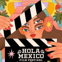 The 16th Annual HOLA MEXICO FILM FESTIVAL Begins In September