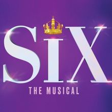 Tickets for the Canadian Production of SIX to go on Sale Next Week