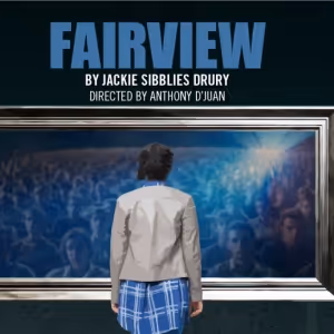 FAIRVIEW By Jackie Sibblies Drury Will Play Capital Stage Beginning This Month