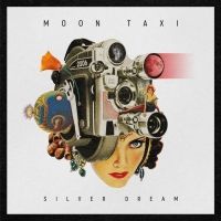 Moon Taxi Announce New Album 'Silver Dream'