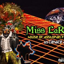 World Premiere of MISS LARAJ'S HOUSE OF DYSTOPIAN FUTURES by Candice D'Meza Comes to 