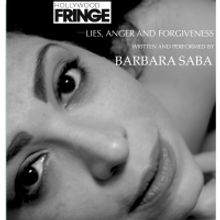 Saba Brings LIES, ANGER, AND FORGIVENESS to The Hollywood Fringe Festival This Weeken