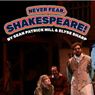 Review: NEVER FEAR, SHAKESPEARE! Makes Its World Premiere at B St. Theatre