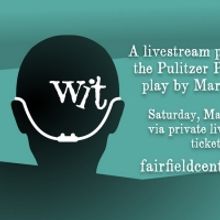 Fairfield Center Stage Presents WIT This Weekend