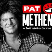 PAT METHENY SIDE-EYE Announced at Patchogue Performing Arts Center