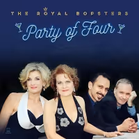 The Royal Bopsters' Long Awaited PARTY OF FOUR Is Released Today