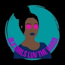 Blk Girls Luv The Bard Announces 2021 Fall Virtual Reading and Community Conversation