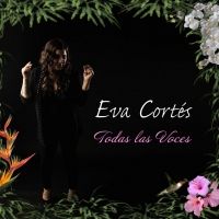 Eva Cortés 'Todas Las Voces' Out July 17