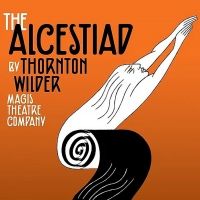 Magis Theatre Company Reschedules Production of THE ALCESTIAD to June 2021