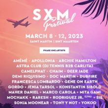SXM Festival to Return in March Featuring CamelPhat, AMEME & More