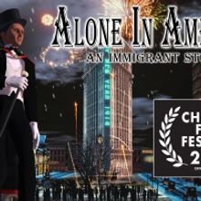 ALONE IN AMERICA - AN IMMIGRANT STORY Officially Selected For The Chelsea Film Festiv