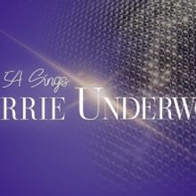 Cara Rose DiPietro, Carolina Rial, and More Set For 54 BELOW SINGS CARRIE UNDERWOOD