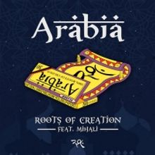 Roots Of Creation Releases Second Single From 2021 Album 'Arabia'