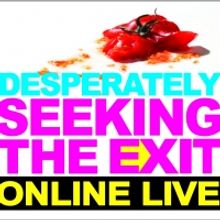 BWW Review: DESPERATELY SEEKING THE EXIT Is A Play Worth Seeking Out