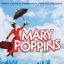 DISNEY'S MARY POPPINS To Be Presented By Brick Church Community Theater This Spring