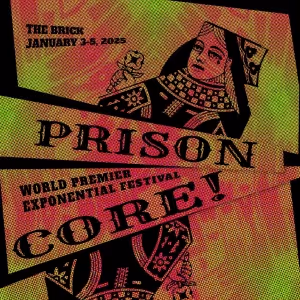 PRISONCORE! to Premiere At Exponential Festival This January