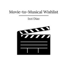 BWW Blog: Movie-to-Musical Wishlist