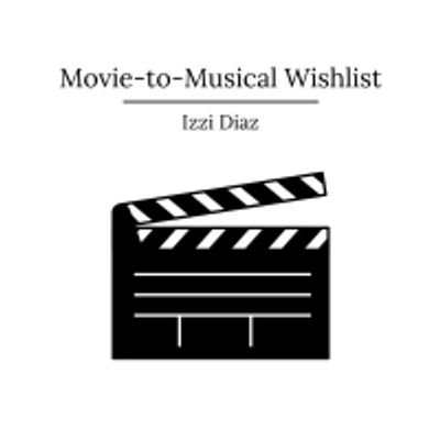 BWW Blog: Movie-to-Musical Wishlist