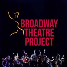 Broadway Theatre Project Unveils Dates And Format For 2025 Summer Intensive