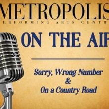 Metropolis Presents Virtual Online Performances Of Radio Classics With METROPOLIS: O