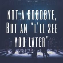 Not a Goodbye, But an 'I'll See You Later'