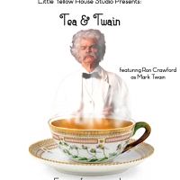 Little Yellow House Studio Presents  TEA & TWAIN, A Virtual One-Man Show