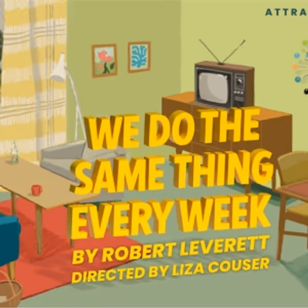 Robert Leverett's WE DO THE SAME THING EVERY WEEK Comes to A.R.T./New York Theatres I Photo