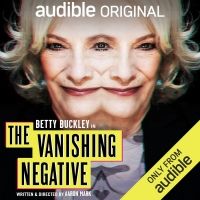 Betty Buckley Stars In Psychic Thriller THE VANISHING NEGATIVE For Audible