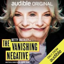 Betty Buckley Stars In Psychic Thriller THE VANISHING NEGATIVE For Audible