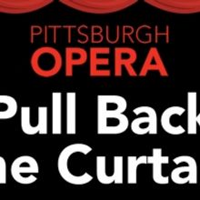 Pittsburgh Opera Presents New Weekly Web Series PULL BACK THE CURTAIN