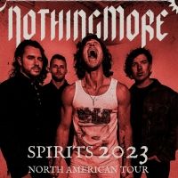 NOTHING MORE Announce Headlining 'SPIRITS 2023' N. American Tour