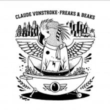 Claude VonStroke Releases Fourth Album FREAKS & BEAKS
