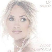 Carrie Underwood Will Release 'My Savior' Gospel Album