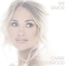 Carrie Underwood Will Release 'My Savior' Gospel Album