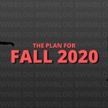 BWW Blog: I Don't Dance - My Plans for Fall 2020