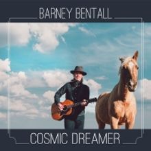 Barney Bentall to Release New Album 'Cosmic Dreamer'