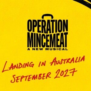 OPERATION MINCEMEAT Will Make Australian Debut in 2027