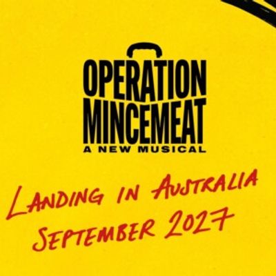 OPERATION MINCEMEAT Will Make Australian Debut in 2027