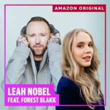 Leah Nobel & Forest Blakk Share Amazon Original Collaboration Of 'Beginning Middle En