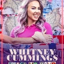 Whitney Cummings' TOUCH ME TOUR is Coming to Paramount Theatre