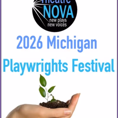 MICHIGAN PLAYWRIGHTS FESTIVAL to Return to Theatre NOVA With Four New Works