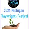 MICHIGAN PLAYWRIGHTS FESTIVAL to Return to Theatre NOVA With Four New Works