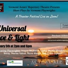 Vermont Actors' Repertory Theatre Announces Short Play Festival UNIVERSAL LOVE & LIGH