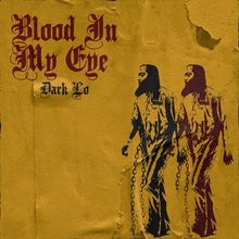 Dark Lo Releases New Album 'Blood In My Eye'