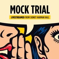 BWW Review: Shakespeare Theatre Company's MOCK TRIAL puts 'Much Ado' on the Witness…