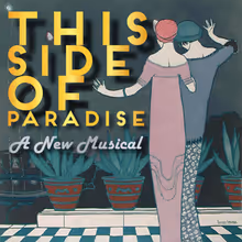 THIS SIDE OF PARADISE Musical to Make NY Theatre Festival Debut