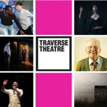 Traverse Theatre Announces Full Spring 2022 Season